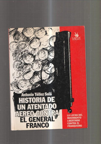 Historia de un atentado aereo contra el General Franco