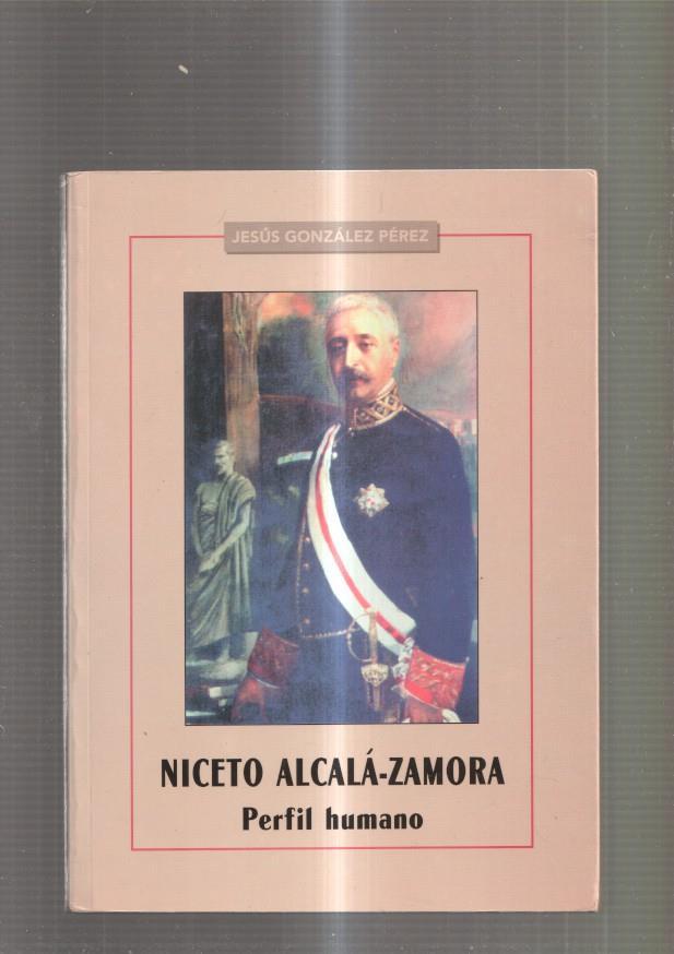 Niceto Alcala-Zamora. Perfil humano
