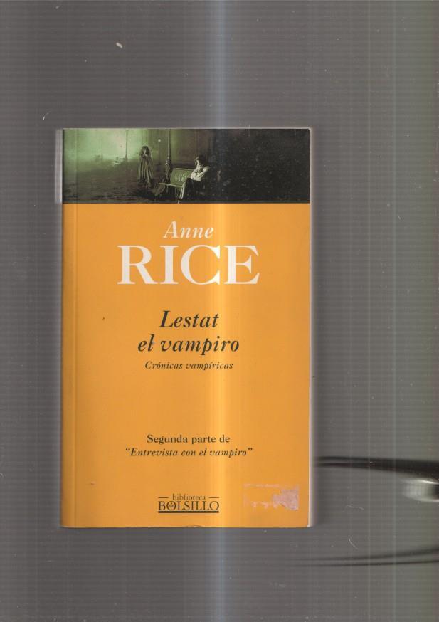 Lestat el vampiro. Cronicas vampiricas.Segunda parte de Entrevista con el vampiro