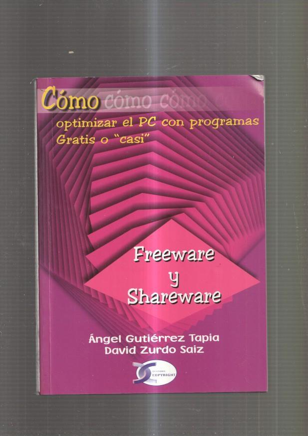 Como optimizar el PC con programas gratis o casi. Freeware y Shareware