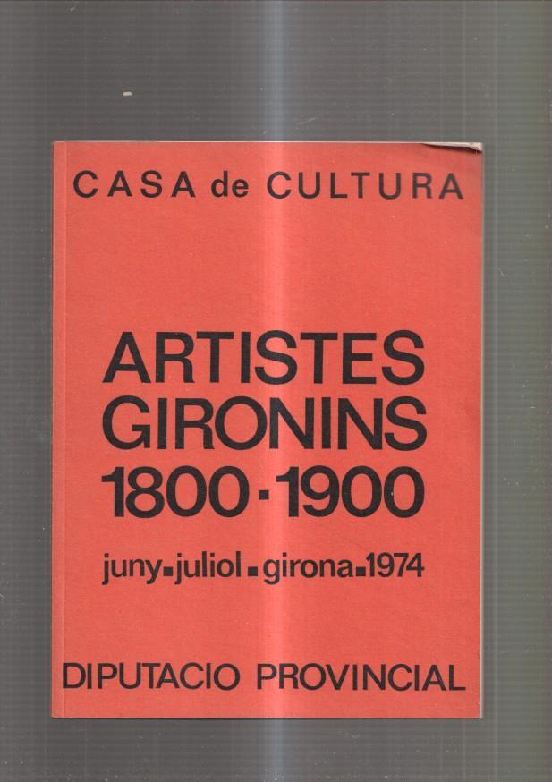 Artistes Gironins 1800-1900. Artistas Gerundenses 1800-1900, junio,julio, 1974