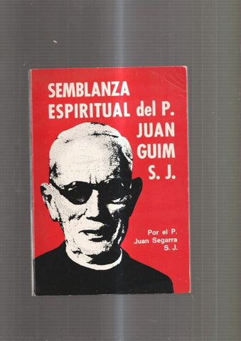Semblanza espiritual del P. Juan Guim S.J.