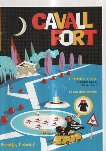 Cavall Fort numero 1023, 2005: El retorn a la terra- El cau dels somnis- Escalfa