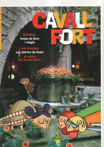 Cavall Fort numero 1027, 2005: Girona, temps de flors i magia- Com funciona una