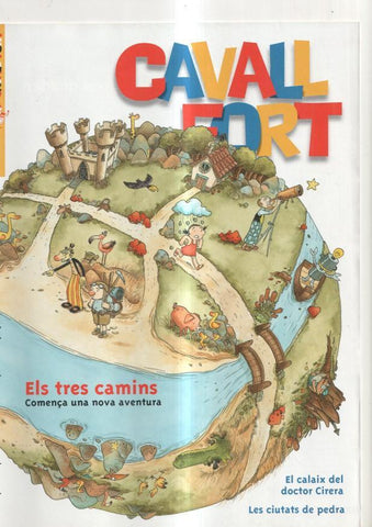 Cavall Fort numero 1029, 2005: Els tres camins, Comença una nova aventura- El