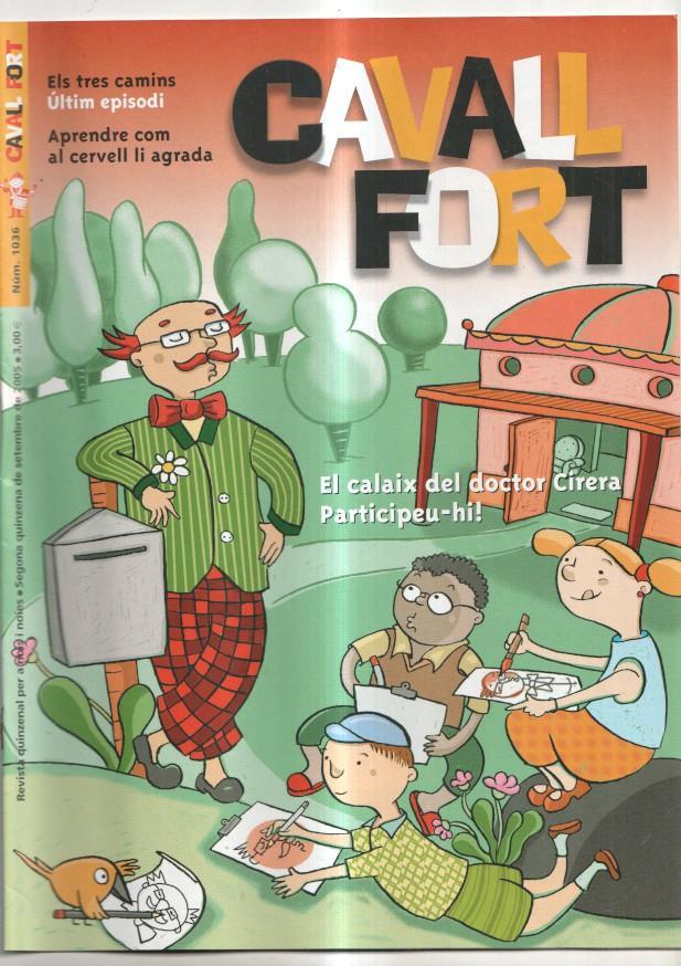Cavall Fort numero 1036, 2005: El calaix del doctor Cirera- Els tres camins ( ultim