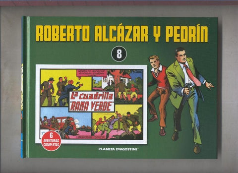 Planeta: Roberto Alcazar y Pedrin volumen 08: La cuadrina Rana Verde