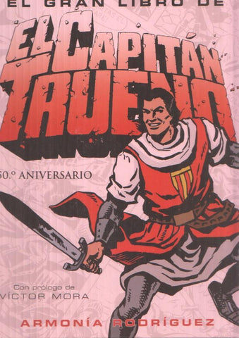 El gran libro de El Capitan Trueno (primera edicion)
