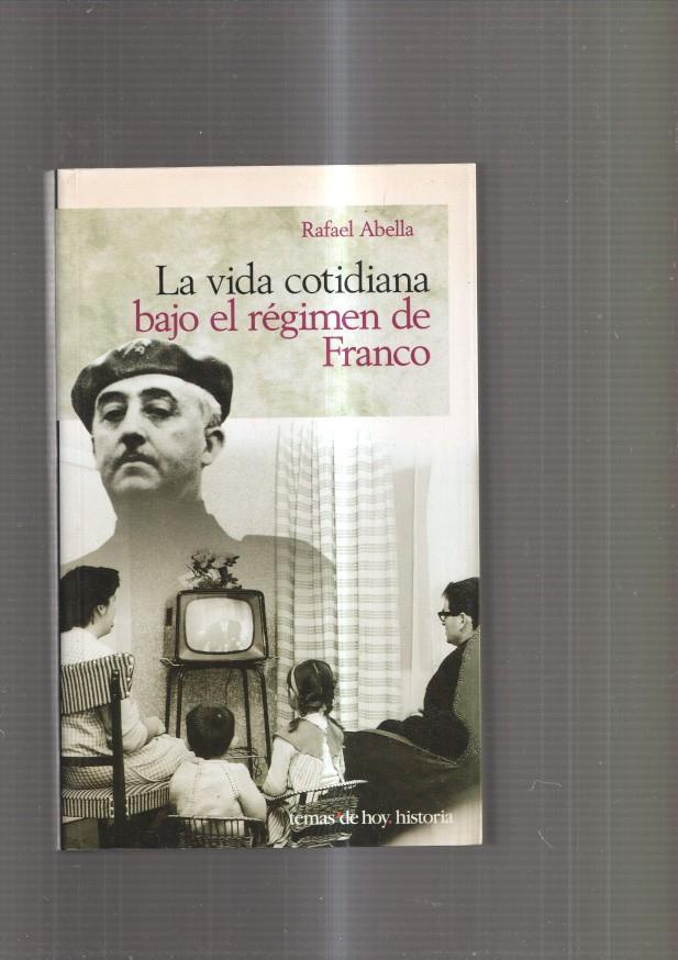 La vida cotidiana bajo el regimen de Franco