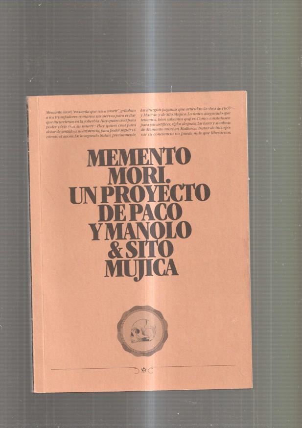 Memento Mori. Un Proyecto de Paco y Manolo & Sito Mujica