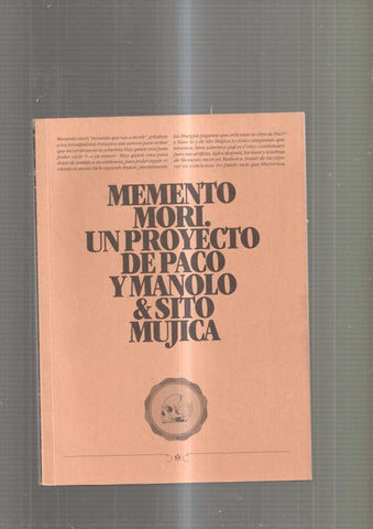 Memento Mori. Un Proyecto de Paco y Manolo & Sito Mujica