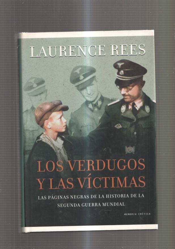 Los verdugos y las victimas. Las paginas negras de la historia de la Segunda gue-