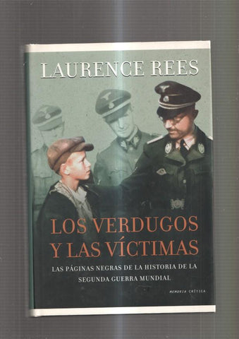 Los verdugos y las victimas. Las paginas negras de la historia de la Segunda gue-