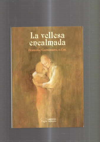 La vellesa encalmada