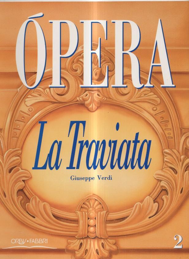 Opera fascículo 02: La Traviata - Giuseppe Verdi