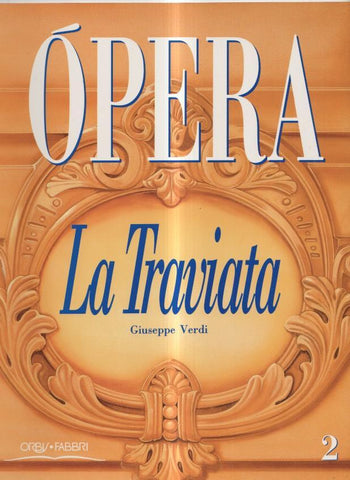 Opera fascículo 02: La Traviata - Giuseppe Verdi