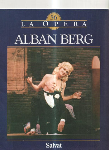 Salvat: Fascículo La Opera num 56 - Alban Berg