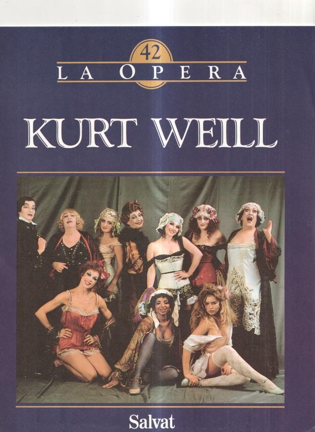 Salvat: Fascículo La Opera num 42 - Kurt Weill