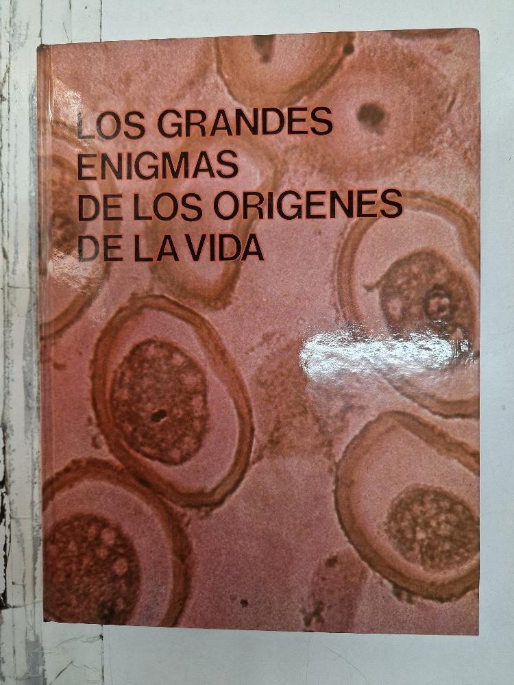 Los Grandes Enigmas de los Orígenes de la Vida volumen segundo