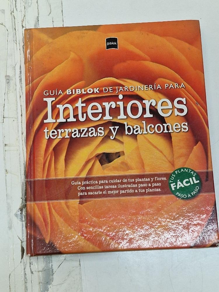 Guía Biblok de Jardinería para interiores, terrazas y balcones