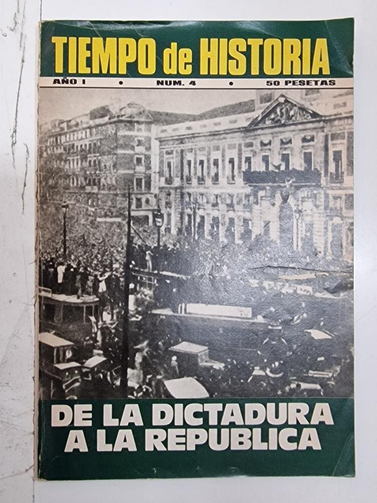 Revista Tiempo de historia año I num 4, marzo 1975 - De la Dictadura a la República