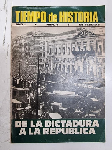Revista Tiempo de historia año I num 4, marzo 1975 - De la Dictadura a la República