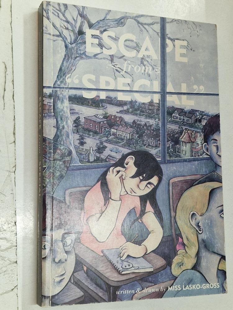 Escape from Special. Written & drawn by Miss Lasko-Gross