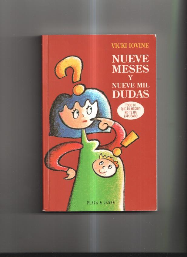 Nueve meses y nueve mil dudas