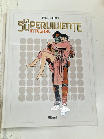 Glenat: Coleccion Integral de La Superviviente de Paul Gillon