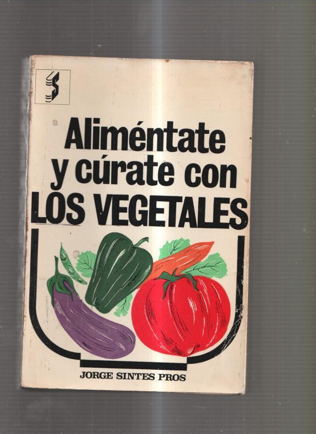 Alimentate y curate con los vegetales