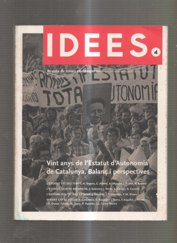 Idees numero 04: Vint anys de L Estatut d Autonomia de Catalunys. Balanç i Pers-