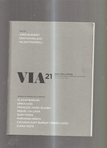Via 21. Valors Idees, actituds. Revista del Centre D estudis Jordi Pujol abril 2013