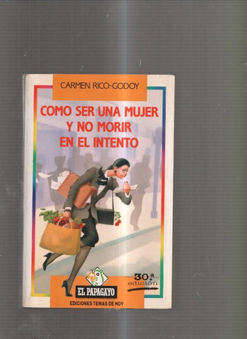 Como ser una mujer y no morir en el intento