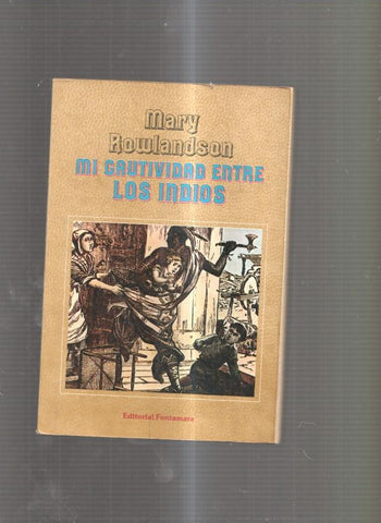 Mi cautividad entre los indios