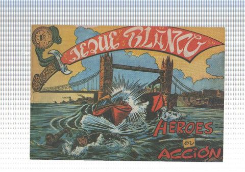 Jeque Blanco facsimil numero 018: Heroes en accion 