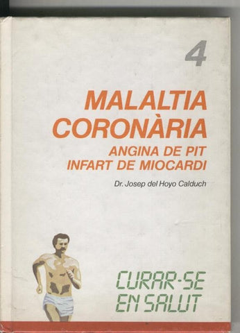 Malaltia coronaria. Angina de pit Infart de Miocardi