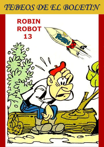 Los Tebeos de El Boletin numero 321: Robin Robot numero 13