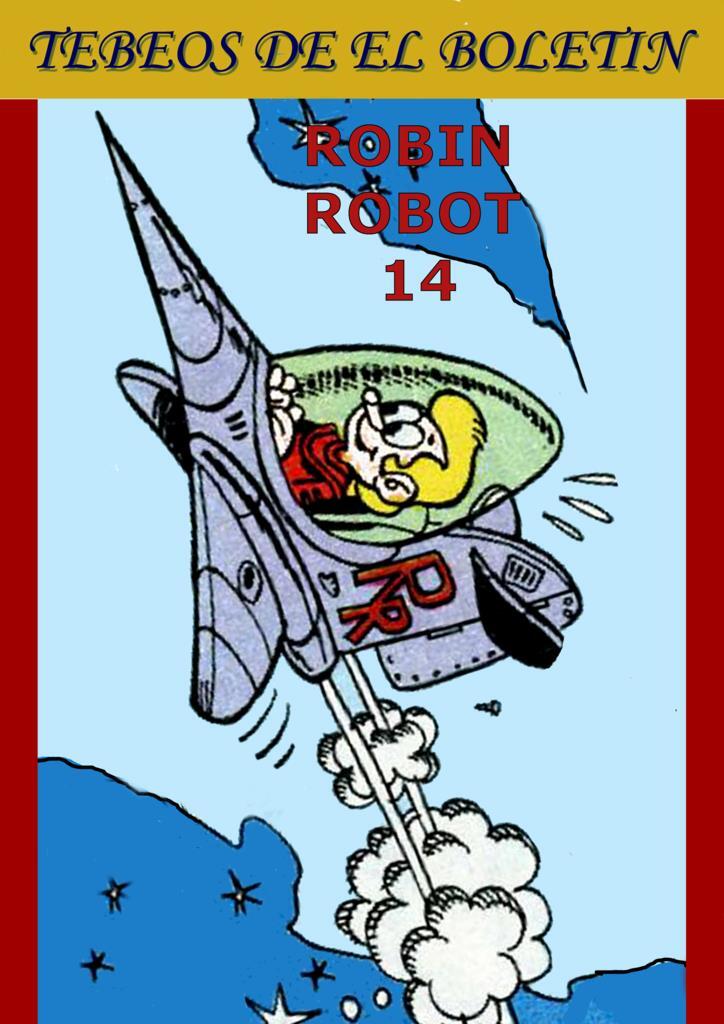Los Tebeos de El Boletin numero 322: Robin Robot numero 14