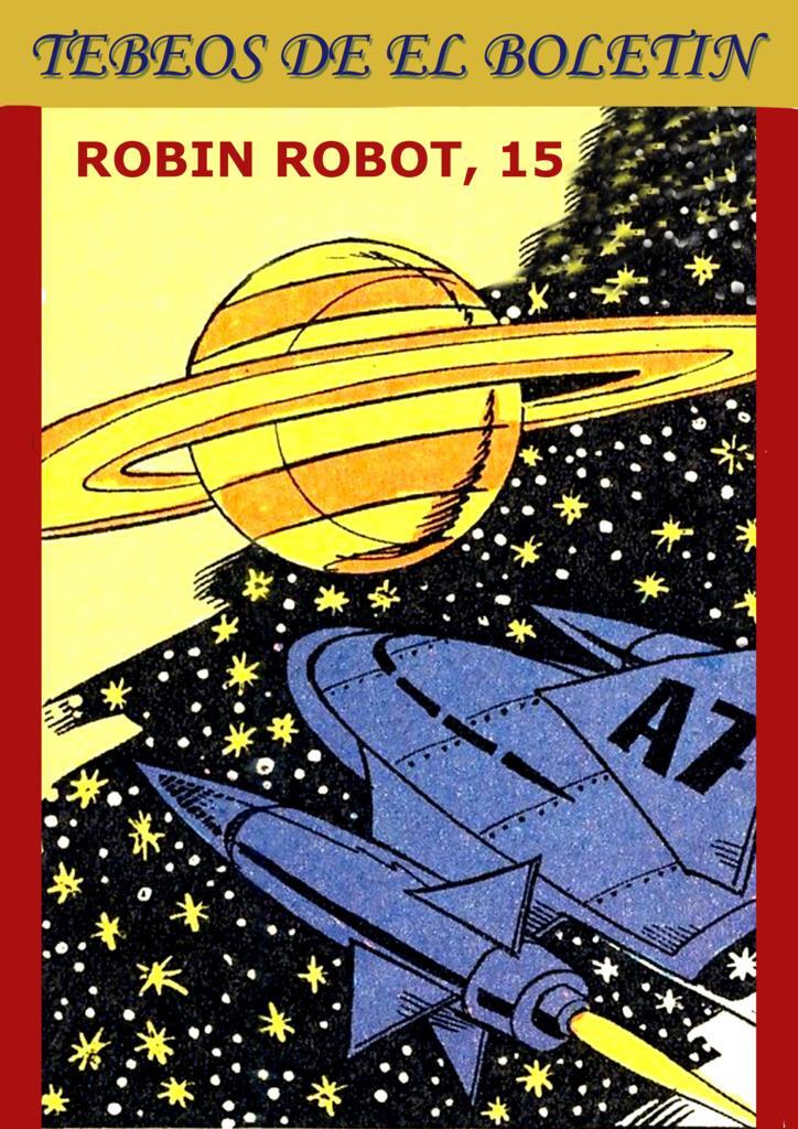 Los Tebeos de El Boletin numero 323: Robin Robot numero 5