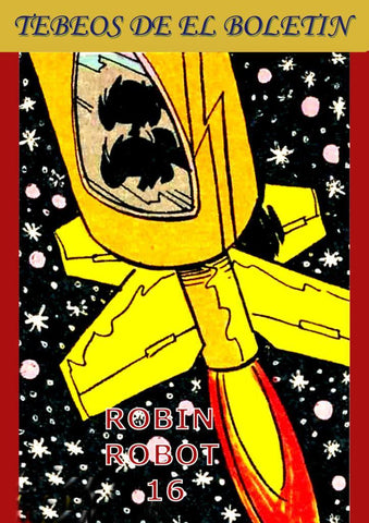 Los Tebeos de El Boletin numero 324: Robin Robot numero 16