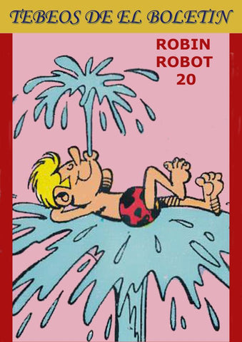 Los Tebeos de El Boletin numero 328: Robin Robot numero 20