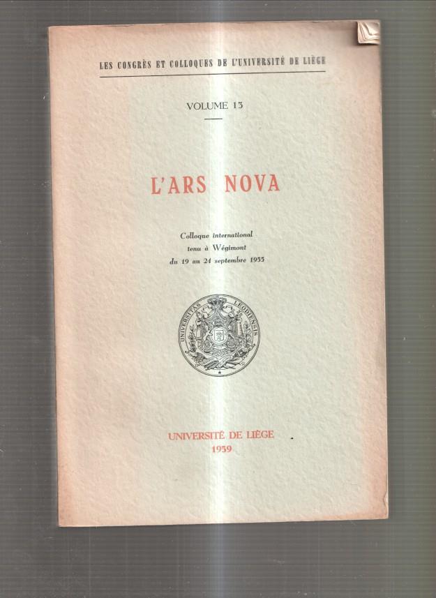 Les Congres et colloques de L Universite de Liege, Vol 13: L ars Nova
