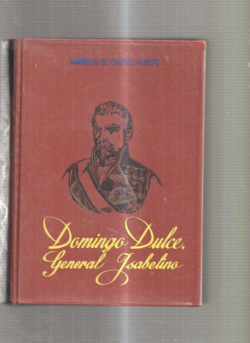 Domingo dulce, General Isabelino. Vida y Epoca