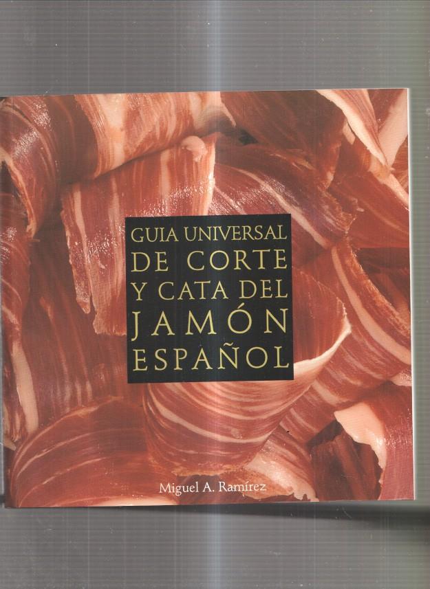 Guia Universal de corte y cata del Jamon Español