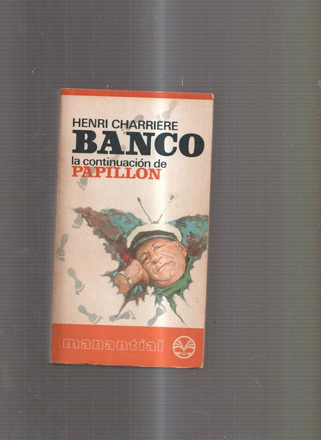Banco. ( La continuacion de Papillon )