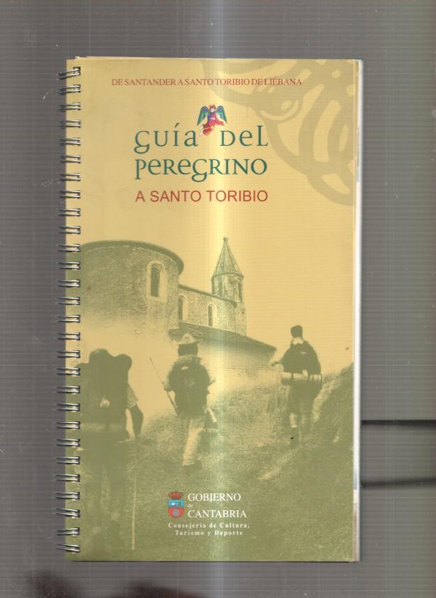 De Santander a Santo Toribio de Liebana. Guia del Peregrino. A Santo Toribio