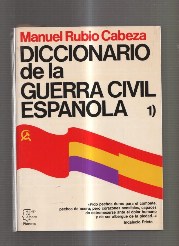 Diccionario de la Guerra Civil Española Volumen 1