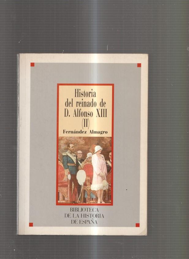 Historia del reinado de D. Alfonso XIII ( II )