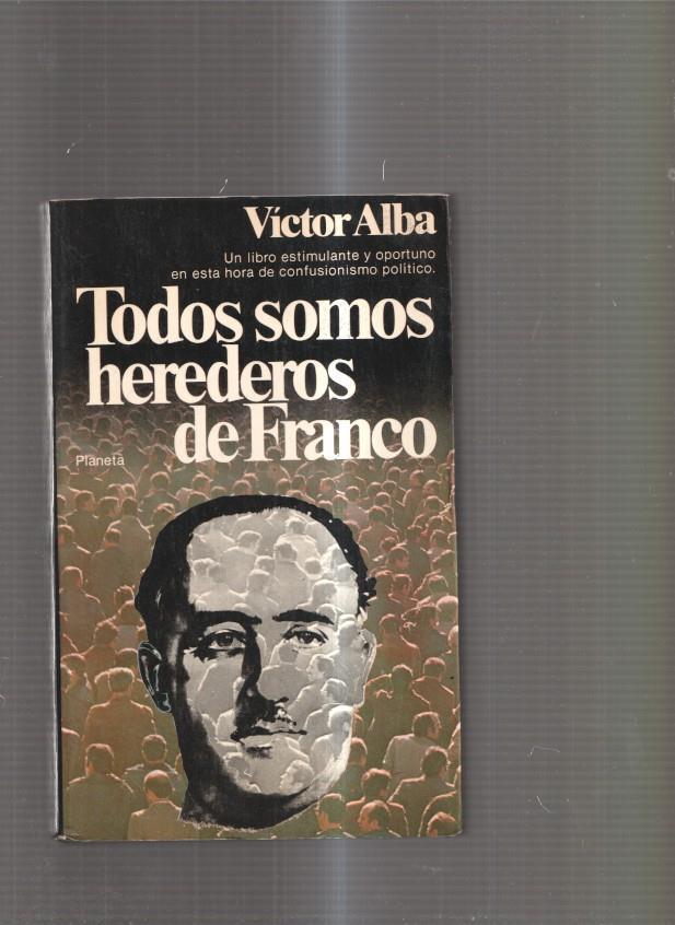 Todos somos herederos de Franco