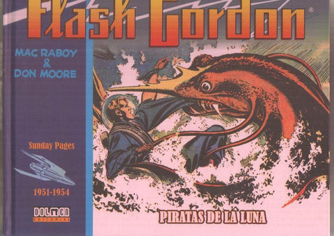 Dolmen: Flash Gordon. SUNDAY PAGES 1951-1954: Piratas de la luna